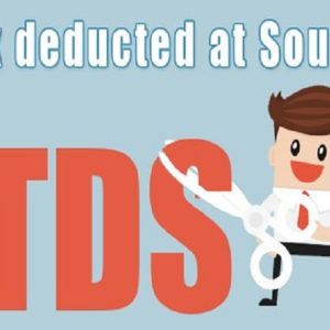 Tax Deducted at Source (TDS)
